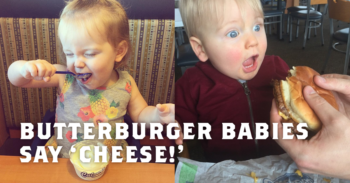 ButterBurger Babies Say Cheese!